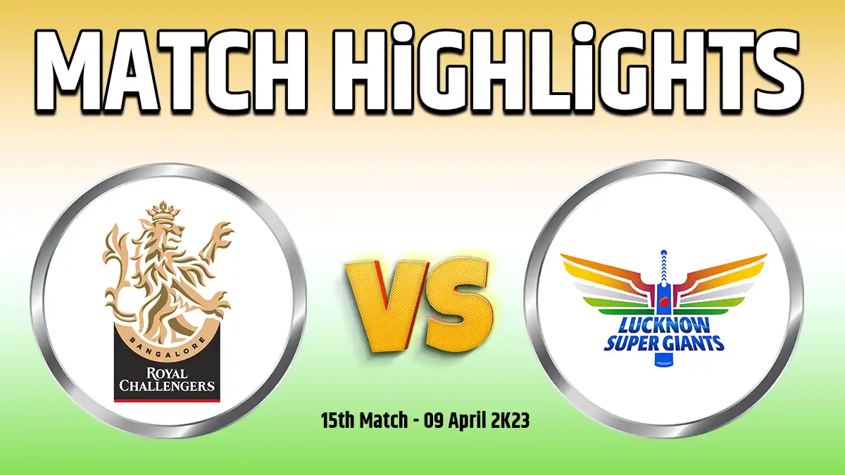 RCB vs LSG Match Highlights In Hindi